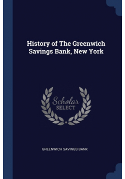 History of The Greenwich Savings Bank, New York