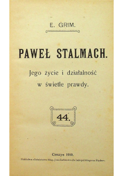 Paweł Stalmach Jego życie i działalność w świetle prawdy 1910 r.