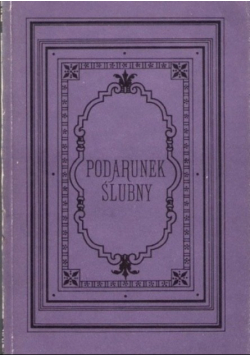 Podarunek ślubny Reprint z 1885 r.