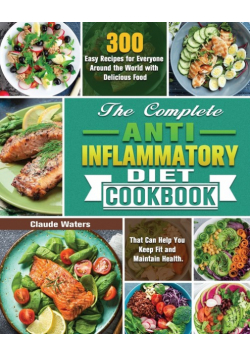 The Complete Anti-Inflammatory Diet Cookbook