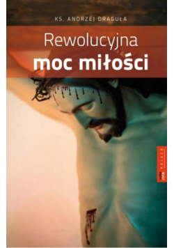 Rewolucyjna moc miłości