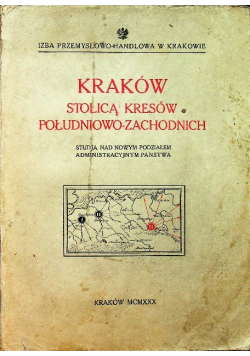 Kraków stolicą kresów południowo zachodnich 1930 r.