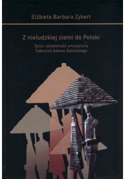 Z nieludzkiej ziemi do Polski