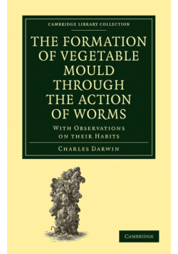 The Formation of Vegetable Mould through the Action of Worms