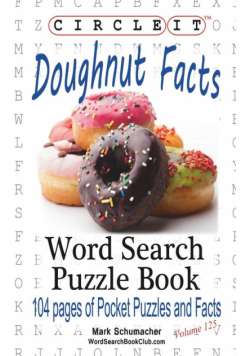 Circle It, Doughnut / Donut Facts, Word Search, Puzzle Book