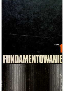 Fundamentowanie Tom 1