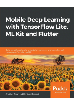 Mobile Deep Learning with TensorFlow Lite, ML Kit and Flutter
