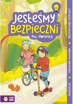 Jesteśmy bezpieczni. Na dworze