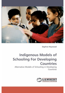 Indigenous Models of Schooling For Developing Countries