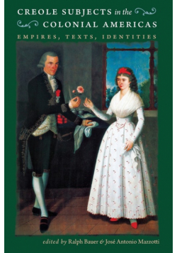 Creole Subjects in the Colonial Americas