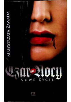 Czar nocy tom 1 Nowe życie dedykacja autora