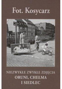 Fot. Kosycarz. Niezwykłe zwykłe zdjęcia Oruni...