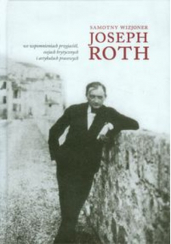 Samotny wizjoner Joseph Roth