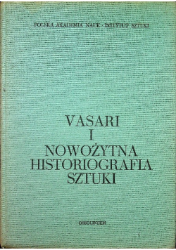 Vasari i nowożytna historiografia sztuki