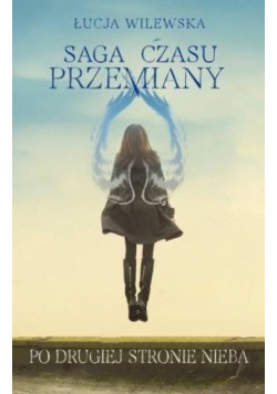 Saga czasu przemiany T. 2 Po drugiej stronie nieba
