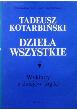 Kotarbiński Dzieła wszystkie Wykłady z dziejów logiki