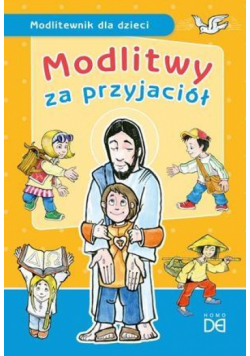 Modlitwy za przyjaciół. Modlitewnik dla dzieci