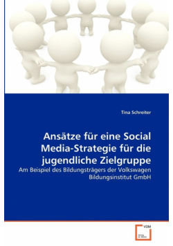 Ansätze für eine Social Media-Strategie für die jugendliche Zielgruppe
