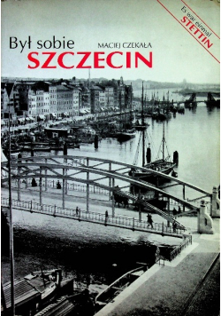 Był sobie Szczecin