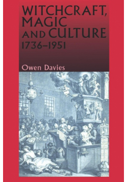 Witchcraft, magic and culture 1736-1951