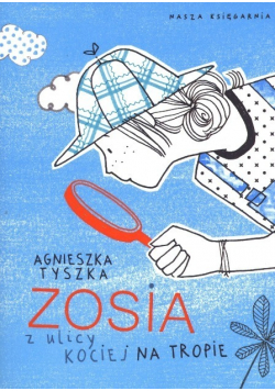 Zosia z ulicy Kociej na tropie