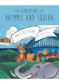The Adventures of Rhemmie and Squeak