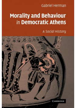 Morality and Behaviour in Democratic Athens