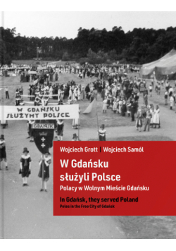 W Gdańsku służyli Polsce