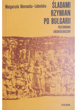 Śladami Rzymian po Bułgari