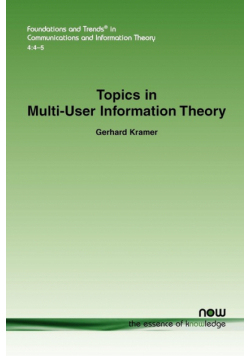 Topics in Multi-User Information Theory