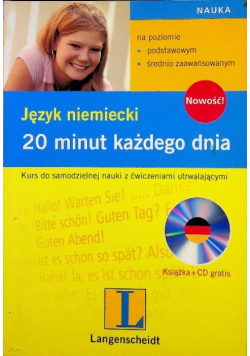 Język niemiecki 20 minut każdego dnia poziom podstawowy i średnio zaawansowany z CD