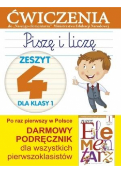 Piszę i liczę. Zeszyt 4 dla klasy 1. Ćwiczenia do
