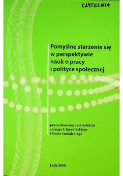 Pomyślne starzenie się w perspektywie nauk o pracy i polityce społecznej