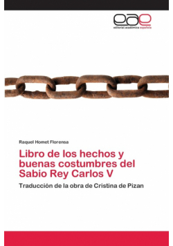 Libro de los hechos y buenas costumbres del Sabio Rey Carlos V
