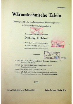Warmetechnische Tafeln Unterlagen fur die Rechnungen des Wärmeingenieurs in Schaubildern und Zahlentafeln 1935 r.