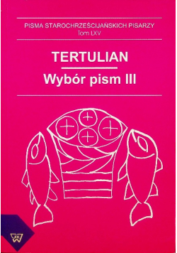 Tertulian Wybór Pism III