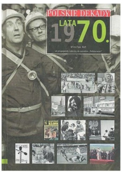 Polskie dekady lata 1970