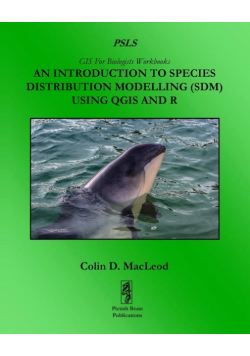 An Introduction To Species Distribution Modelling (SDM) Using QGIS And R