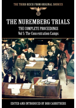 The Nuremberg Trials - The Complete Proceedings Vol 5