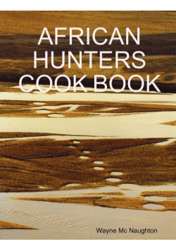 African Hunters Cook Book