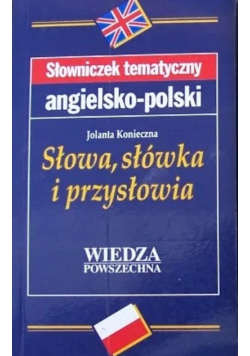 Słownik tematyczny angielsko polski Słowa słówka i przysłowia