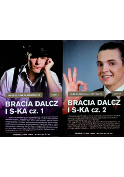 Bracia Dalcz i S - ka część 1 i 2
