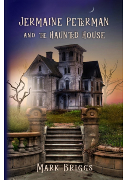 Jermaine Peterman and the Haunted House