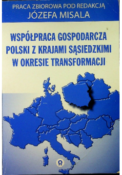 Współpraca gospodarcza polski z krajami sąsiedzkimi w okresie tranformacji