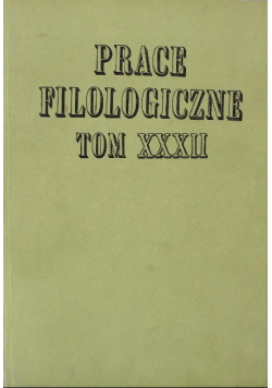 Prace Filologiczne Tom XXXII