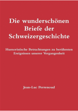 Die wunderschönen Briefe der Schweizergeschichte