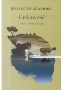 Łaskawość. Sonety i inne wiersze