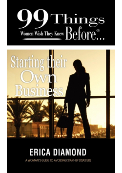 99 Things Women Wish They Knew Before Starting Their Own Business