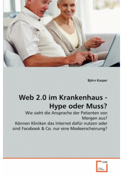 Web 2.0 im Krankenhaus - Hype oder Muss?