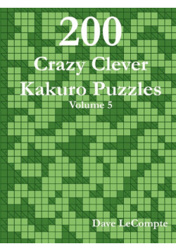 200 Crazy Clever Kakuro Puzzles - Volume 5